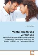 Mental Health und Verzeihung - Bund, Matthias