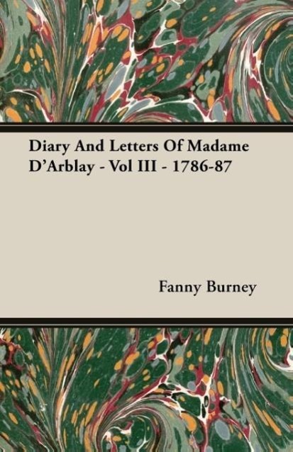 Diary And Letters Of Madame D Arblay - Vol III - 1786-87 - Burney, Fanny