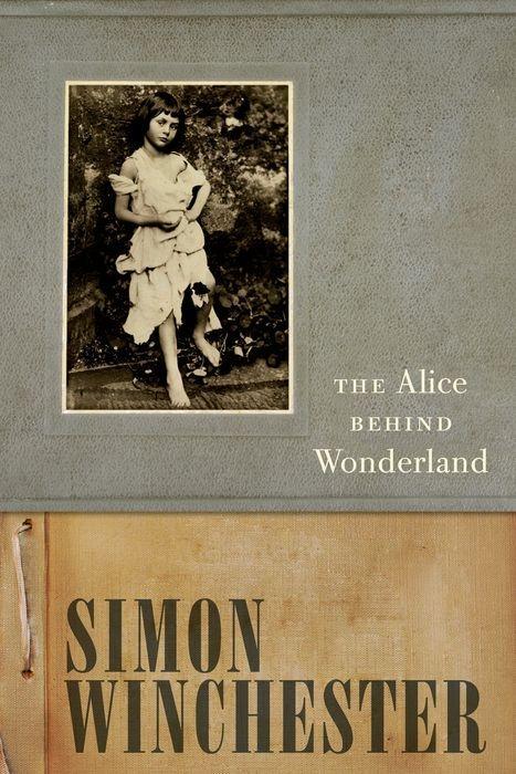 The Alice Behind Wonderland - Winchester, Simon