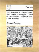 Burney, C: Four sonatas or duets for two performers on one p - Burney, Charles