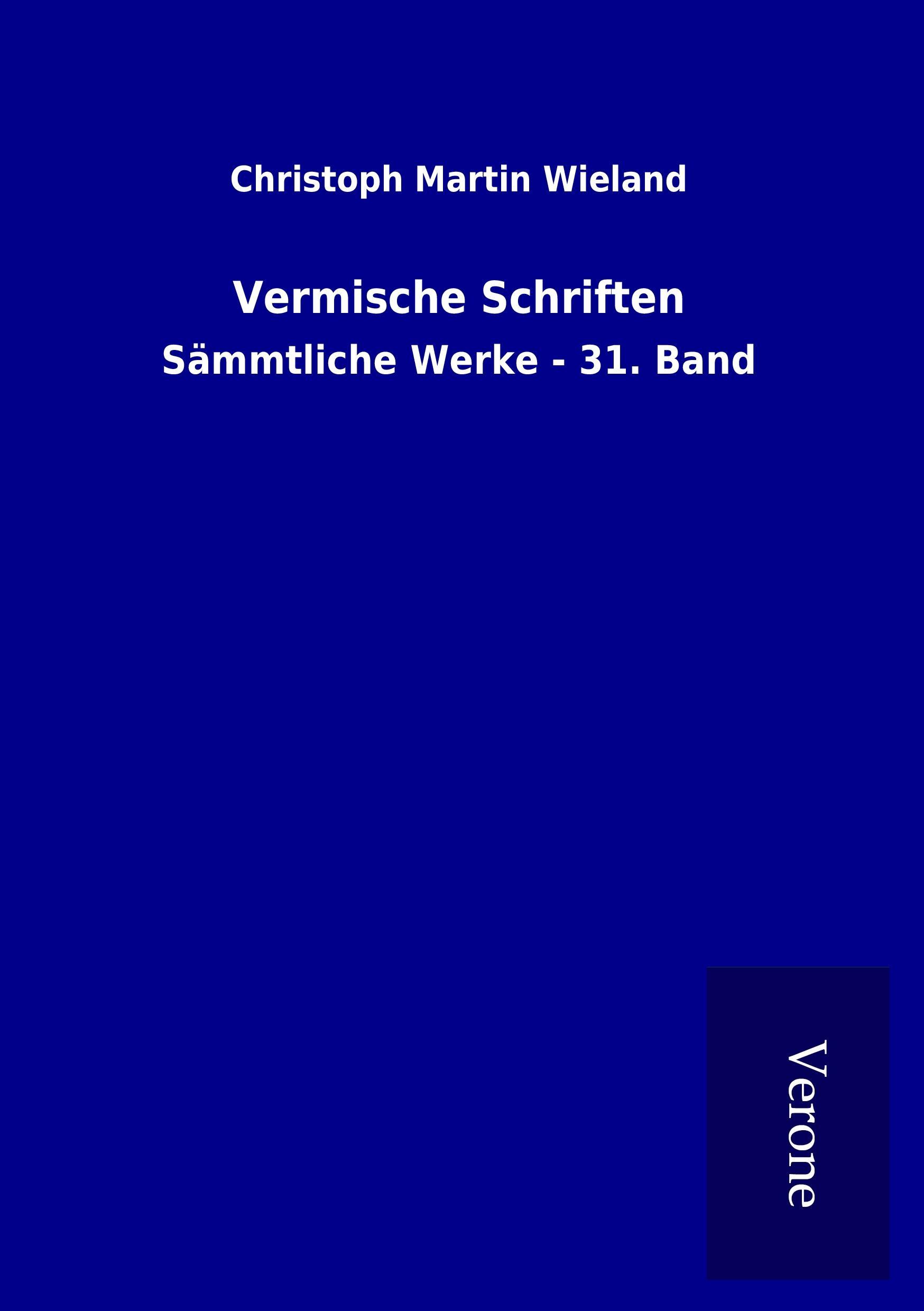 Vermische Schriften - Wieland, Christoph Martin
