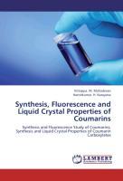 Synthesis, Fluorescence and Liquid Crystal Properties of Coumarins - Kittappa. M. Mahadevan Harishkumar. H. Narayana