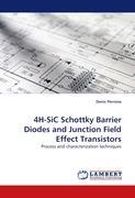 4H-SiC Schottky Barrier Diodes and Junction Field Effect Transistors - Perrone, Denis