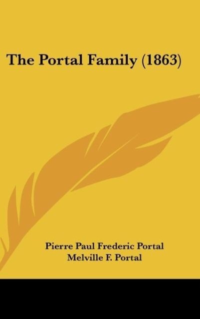 The Portal Family (1863) - Portal, Pierre Paul Frederic Portal, Melville F.