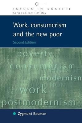 Work, Consumerism and the New Poor - Bauman, Zygmunt