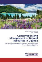 Conservation and Management of Natural Resources in Uganda - Gerard Majella Mutumba Fred Kisembo