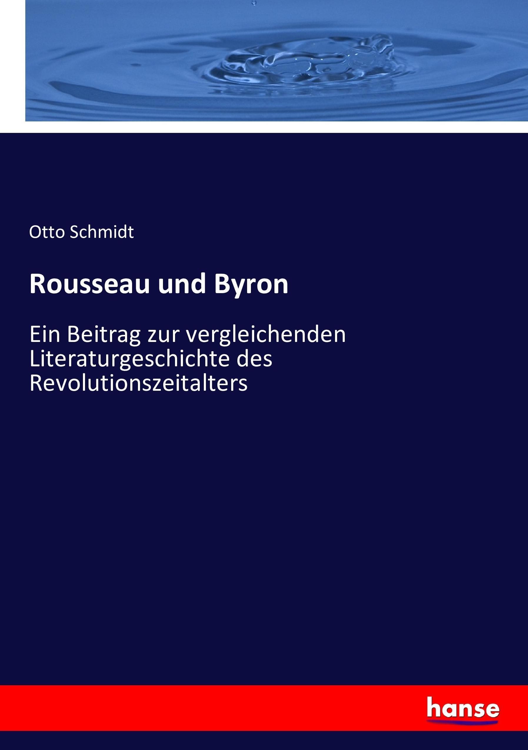 Rousseau und Byron - Schmidt, Otto
