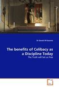 The benefits of Celibacy as a Discipline Today - Dr Daniel W Kasomo