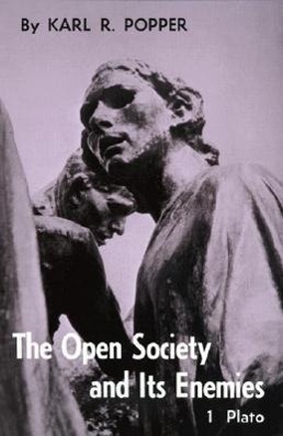 Open Society and Its Enemies, Volume 1: The Spell of Plato - Popper, Karl R.