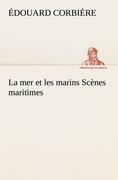 La mer et les marins Scènes maritimes - Corbière, Édouard