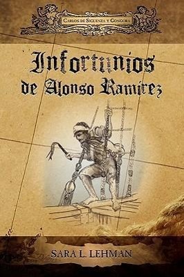Infortunios de Alonso Ramirez - Siguenza y. Gongora, Carlos de