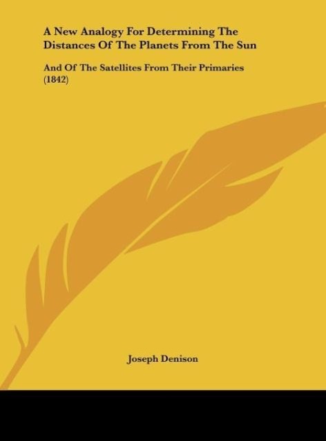 Denison, J: New Analogy For Determining The Distances Of The - Denison, Joseph