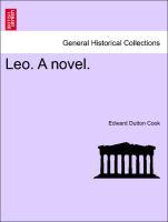 Cook, E: Leo. A novel. Vol. I - Cook, Edward Dutton