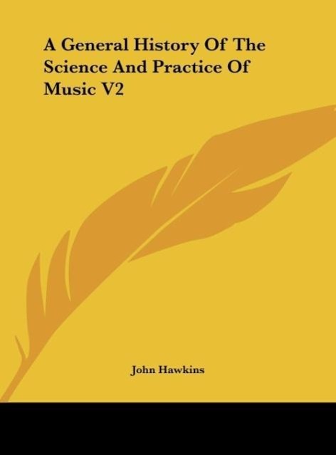 A General History Of The Science And Practice Of Music V2 - Hawkins, John