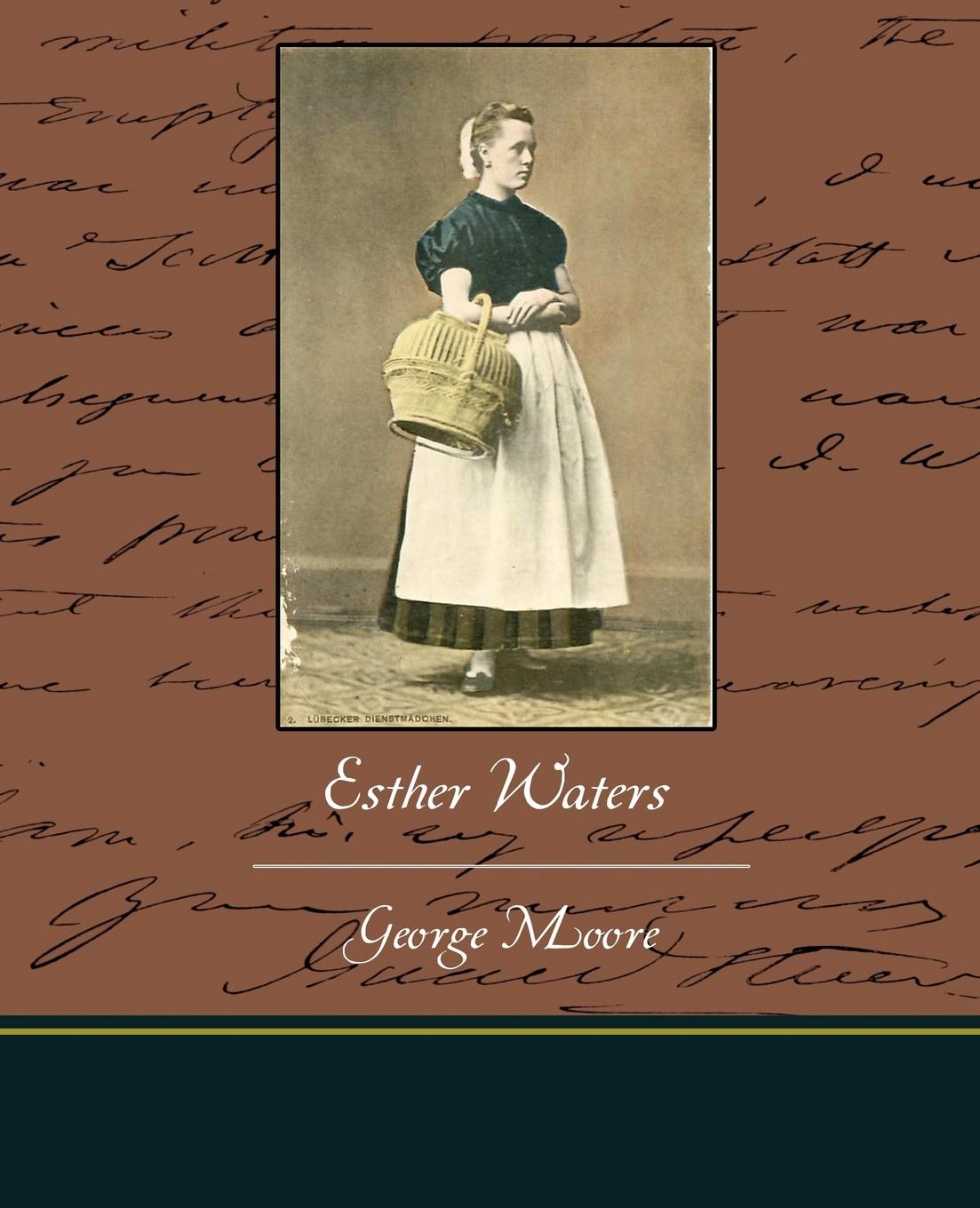 Esther Waters - Moore, George