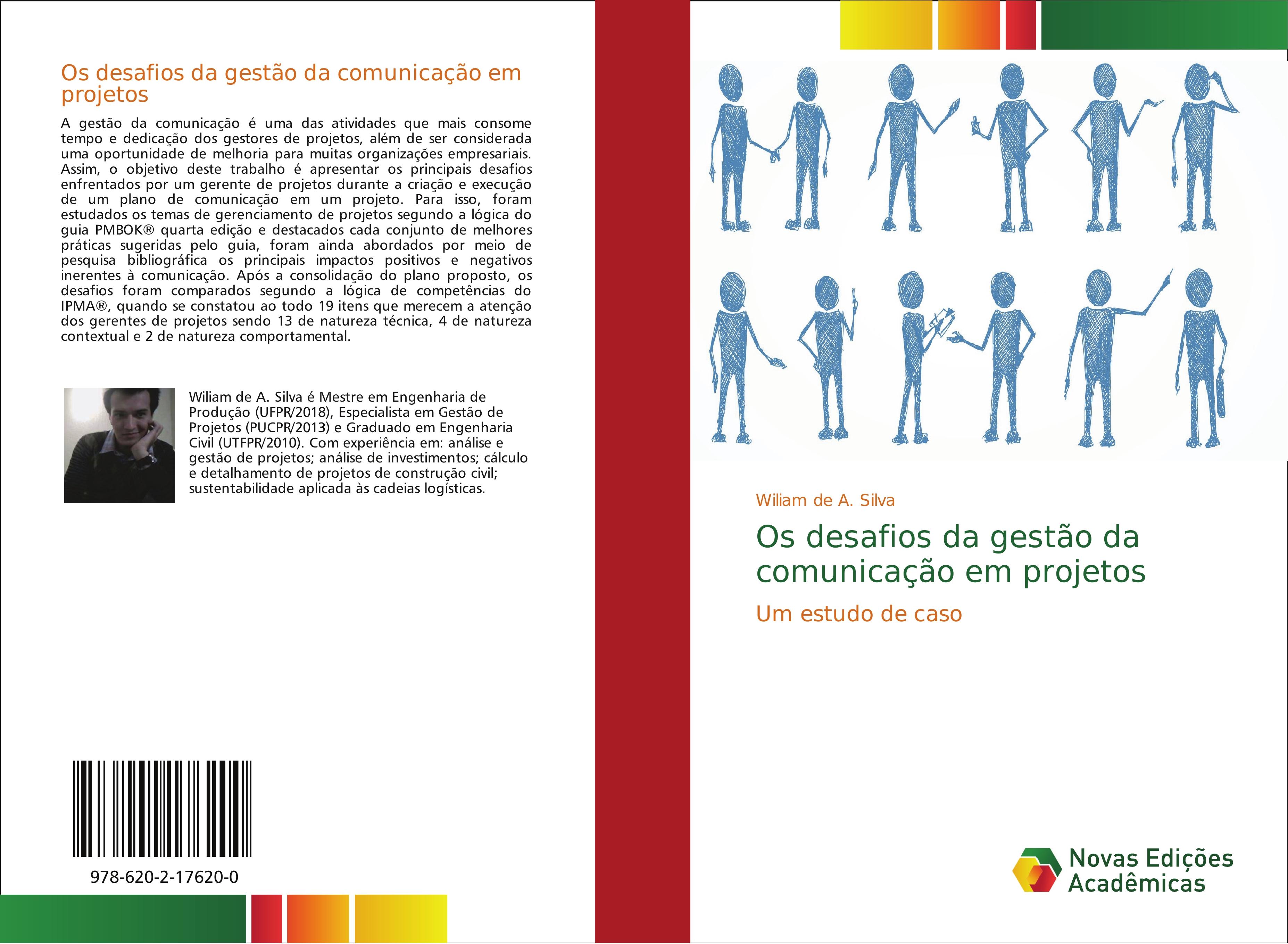 Os desafios da gestão da comunicação em projetos - de A. Silva, Wiliam