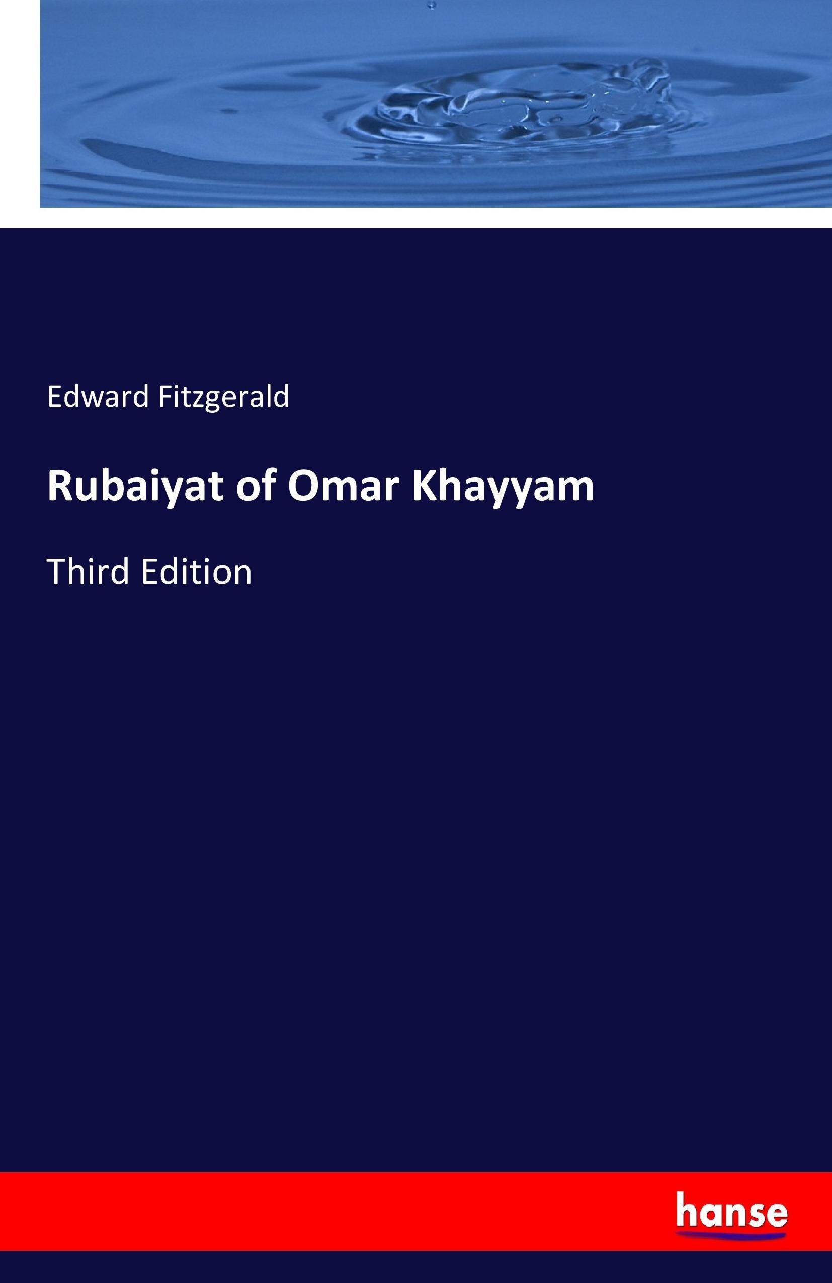 Rubaiyat of Omar Khayyam - Fitzgerald, Edward