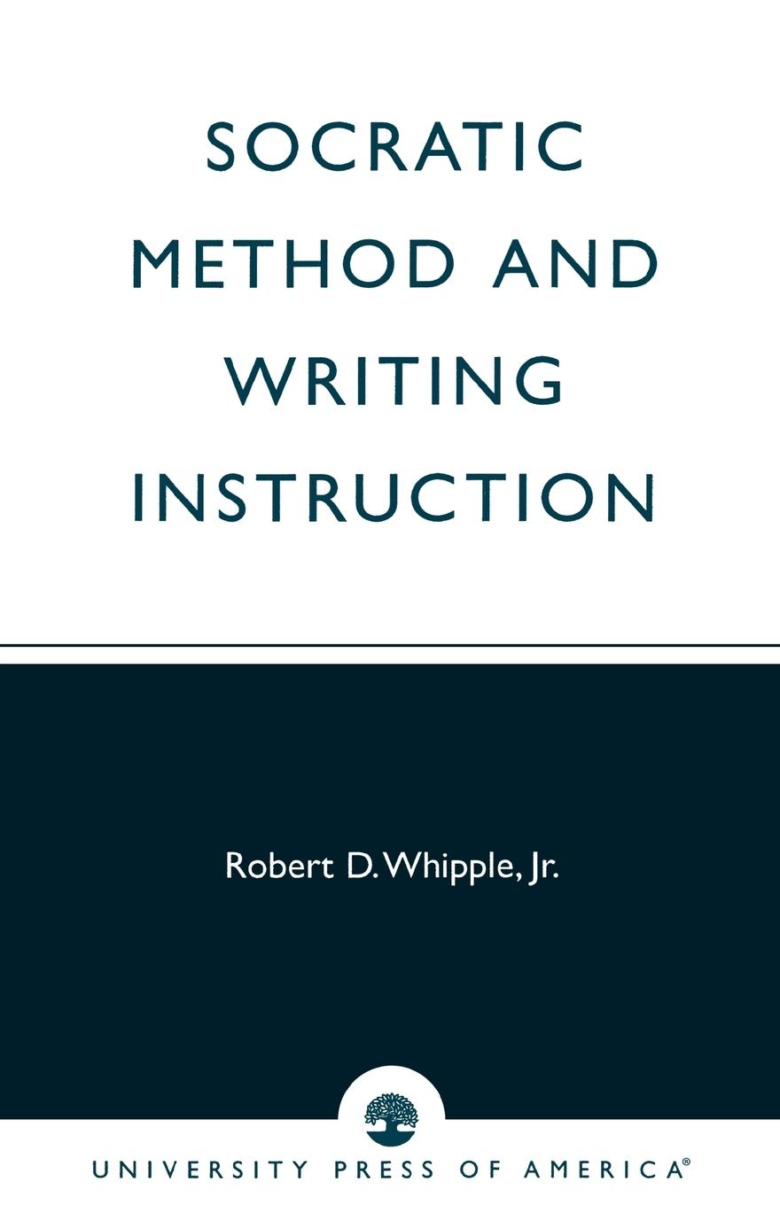 Socratic Method and Writing Instruction - Whipple, Jr.