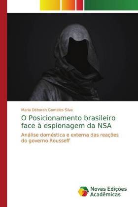 O Posicionamento brasileiro face à espionagem da NSA - Gomides Silva, Maria Déborah