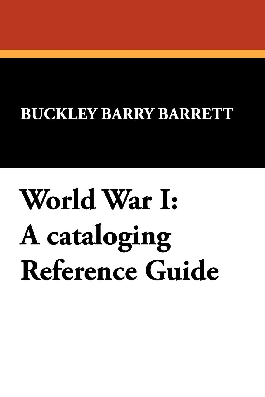 World War I - Barrett, Buckley Barry