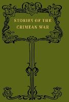 Stories of the Crimean War - Tait, W. J. W. J. Tait, Introduction Memoir by G