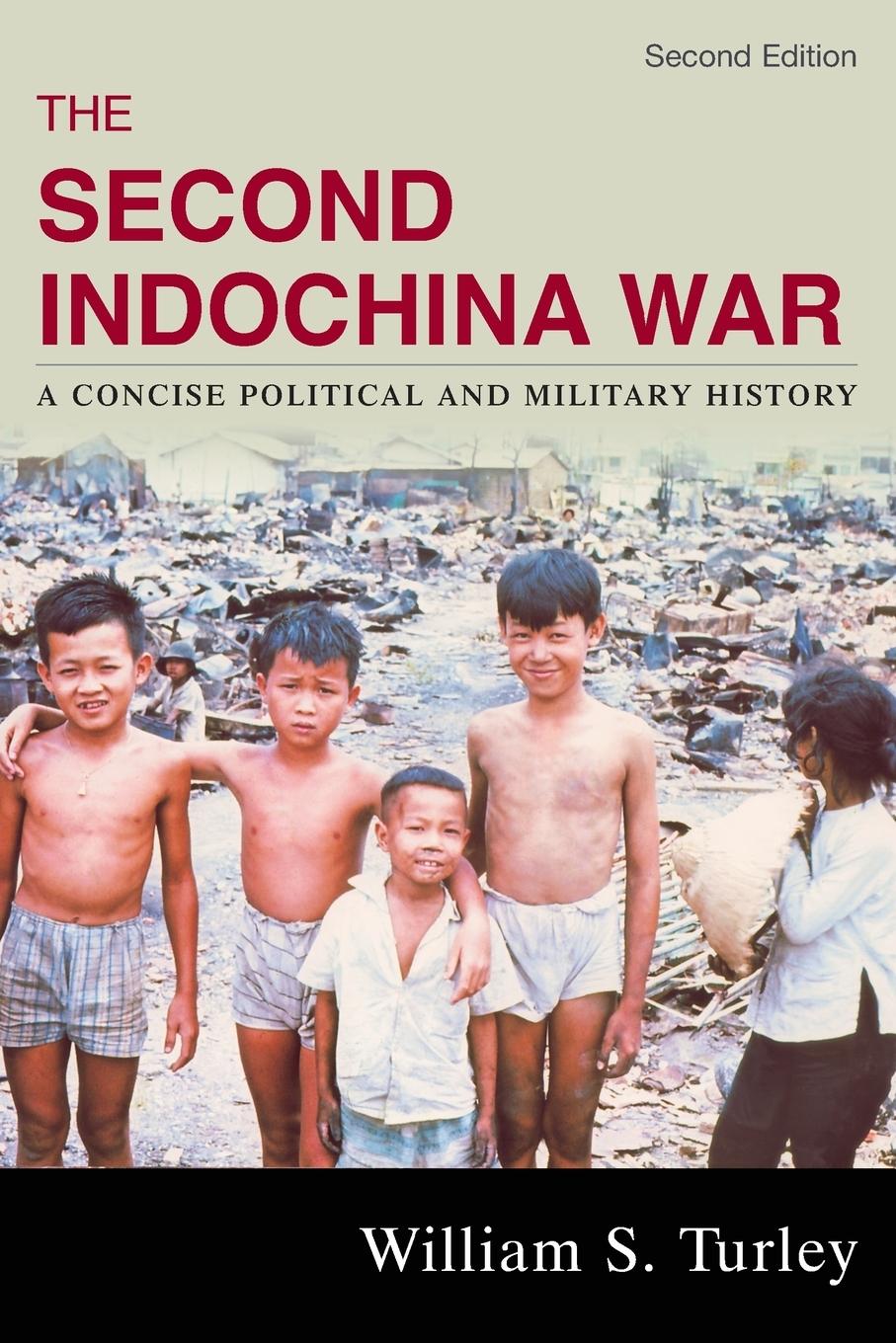 The Second Indochina War - Turley, William S.