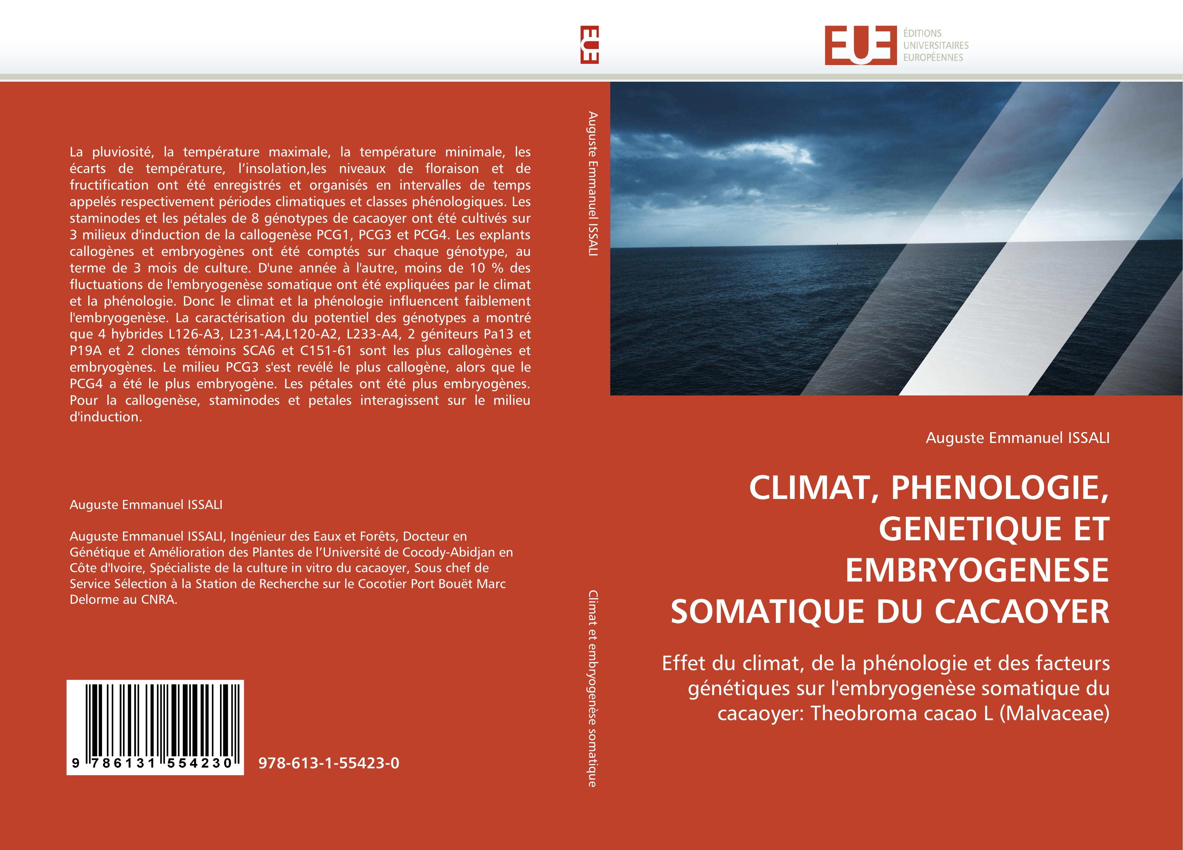 CLIMAT, PHENOLOGIE, GENETIQUE ET EMBRYOGENESE SOMATIQUE DU CACAOYER - Auguste Emmanuel ISSALI