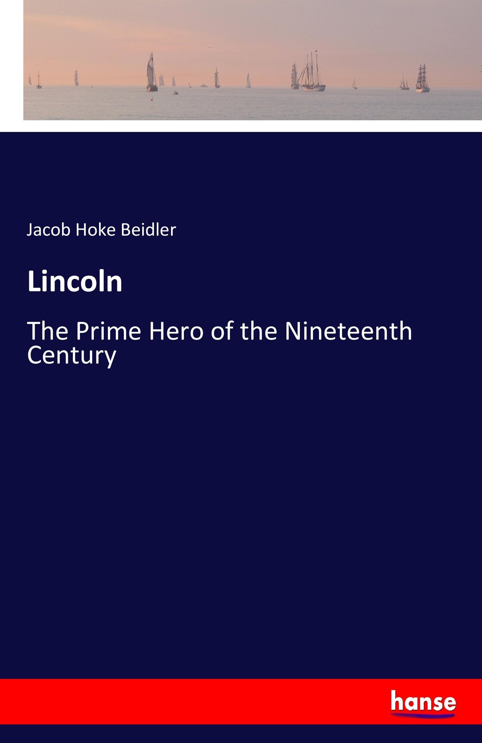 Lincoln - Beidler, Jacob Hoke