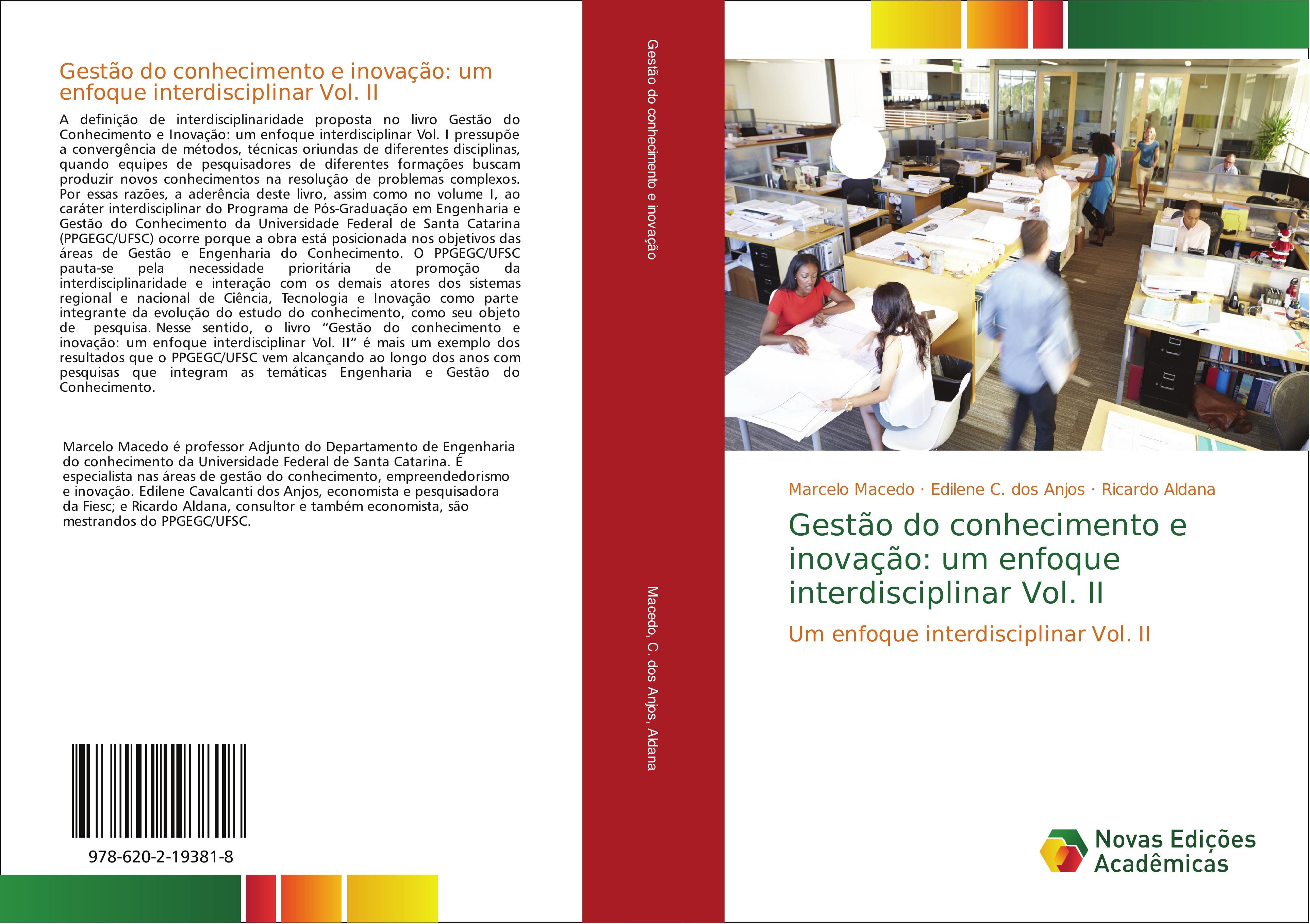 Gestão do conhecimento e inovação: um enfoque interdisciplinar Vol. II - Marcelo Macedo Edilene C. dos Anjos Ricardo Aldana