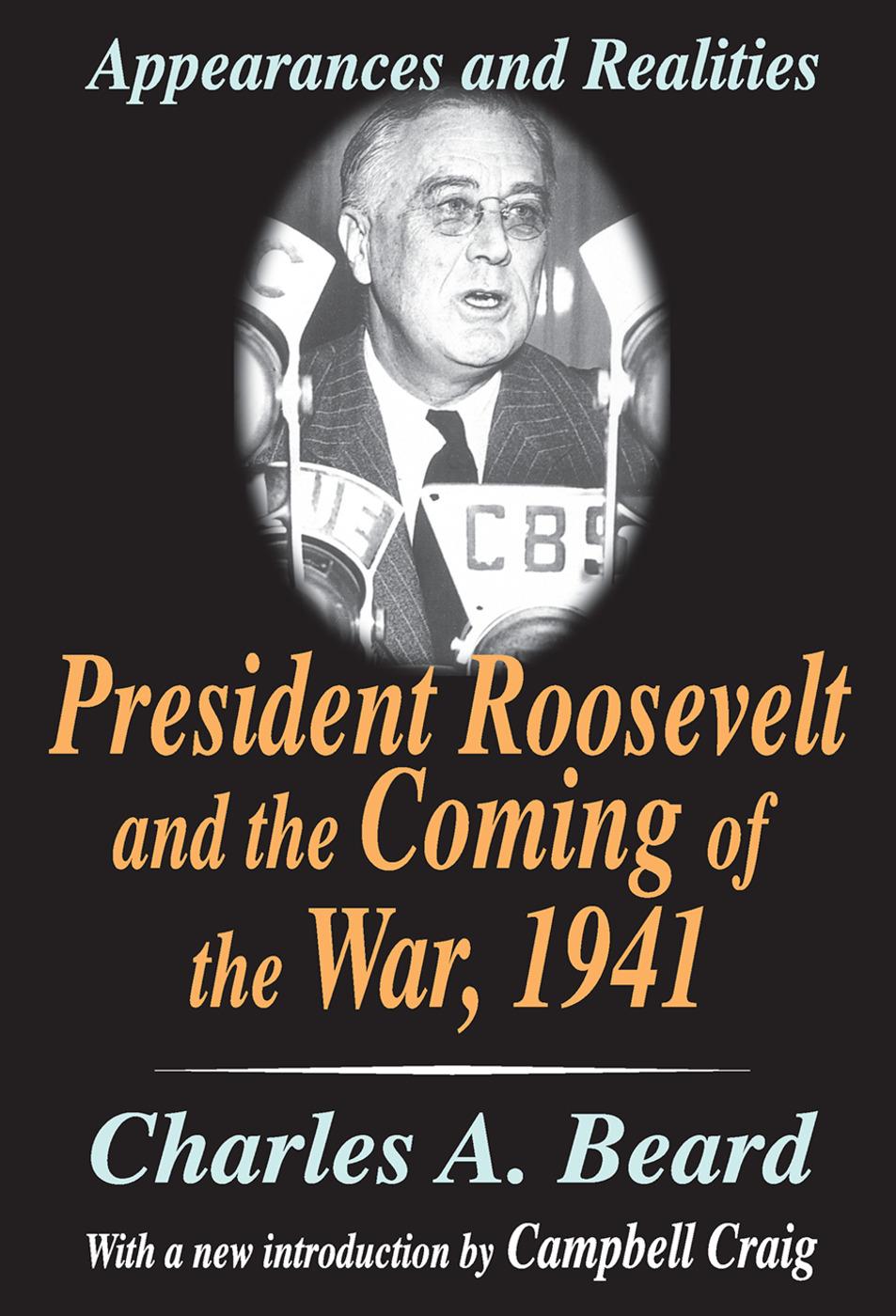 President Roosevelt and the Coming of the War, 1941 - Charles Beard