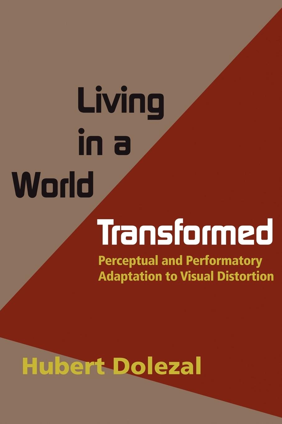 Living in a World Transformed - Dolezal, Hubert Dolezal, Herbert