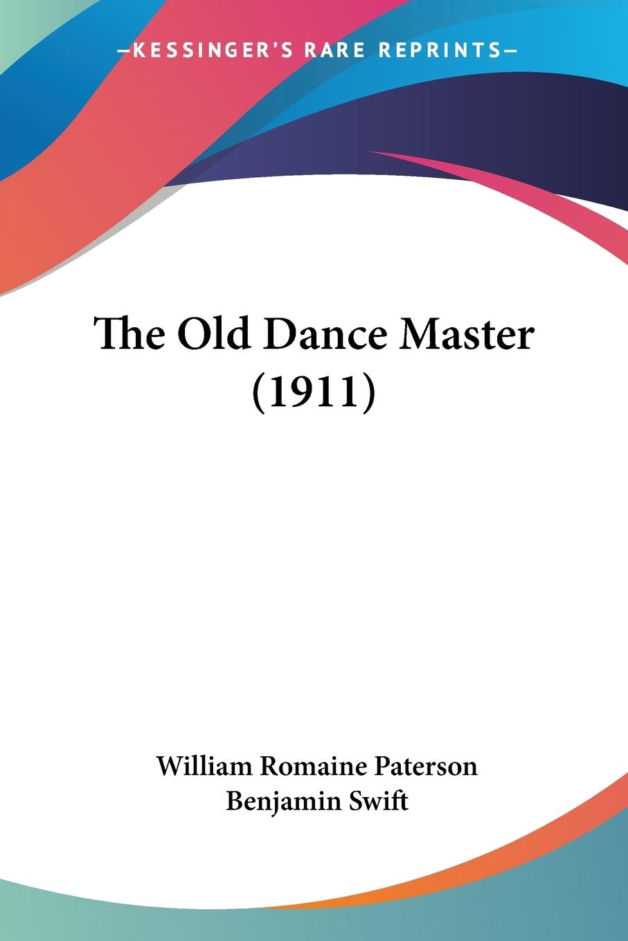 The Old Dance Master (1911) - Paterson, William Romaine Swift, Benjamin