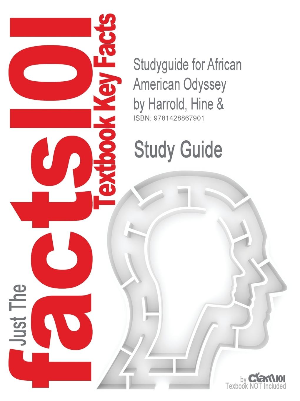 Studyguide for African American Odyssey by Harrold, Hine &, ISBN 9780136150121 - Cram101 Textbook Reviews