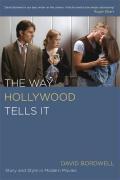The Way Hollywood Tells it - Bordwell, David