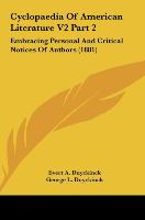 Cyclopaedia Of American Literature V2 Part 2 - Duyckinck, Evert A. Duyckinck, George L.