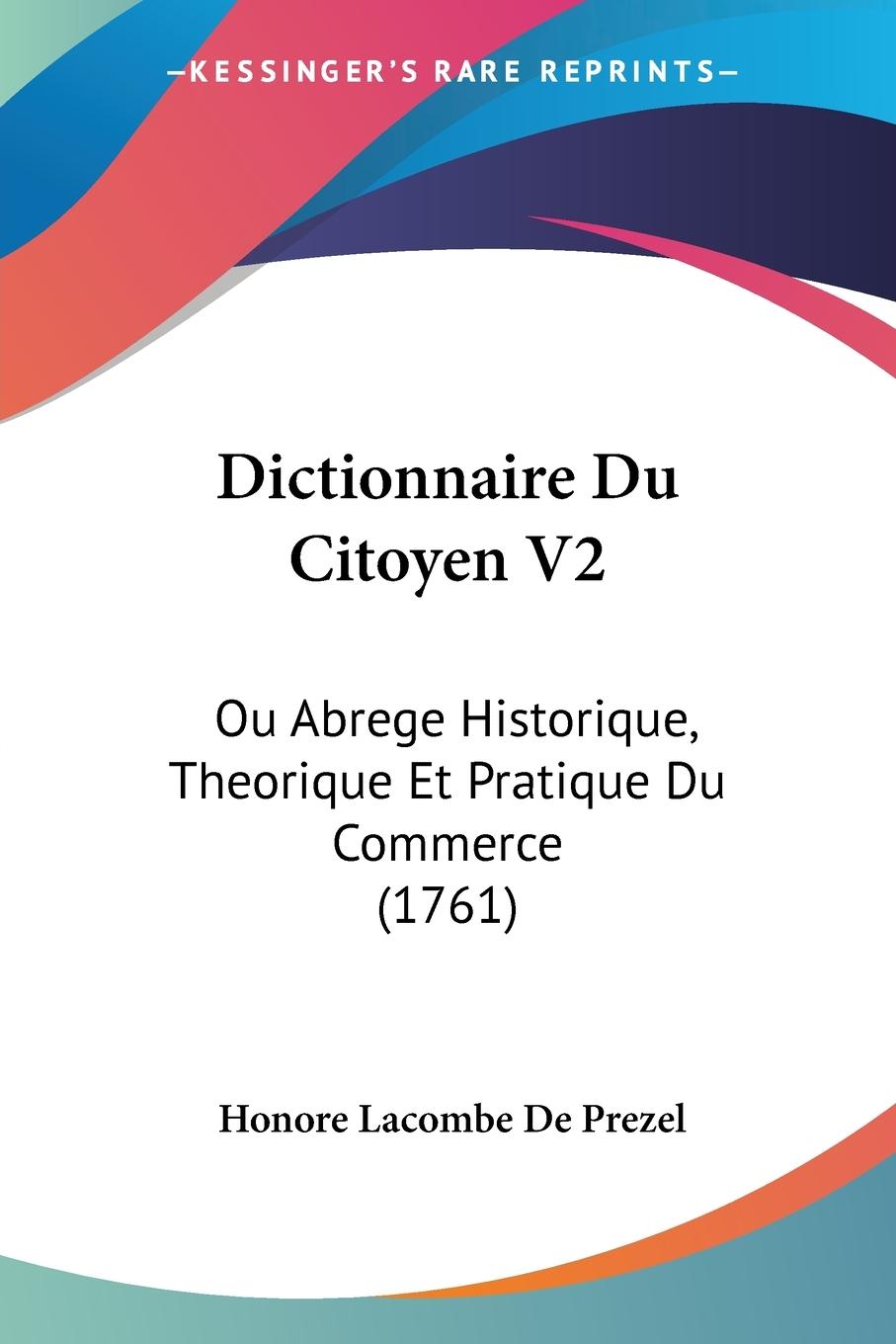 Dictionnaire Du Citoyen V2 - Prezel, Honore Lacombe De