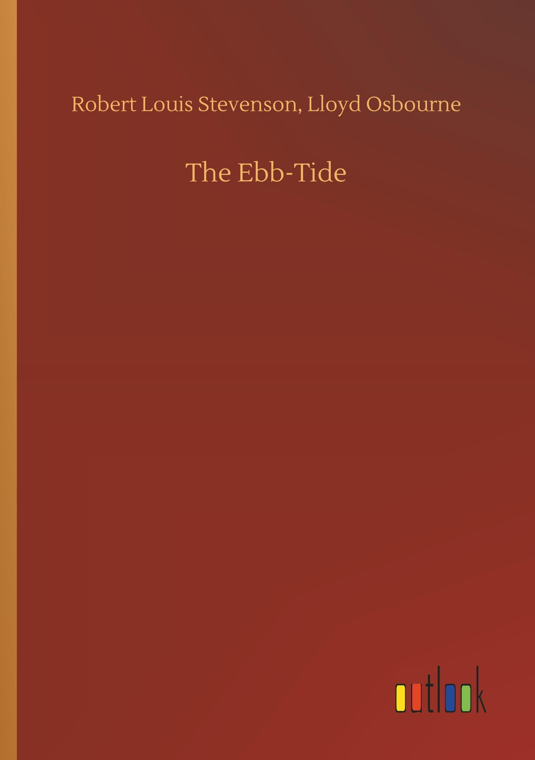The Ebb-Tide - Stevenson, Robert Louis Osbourne, Lloyd