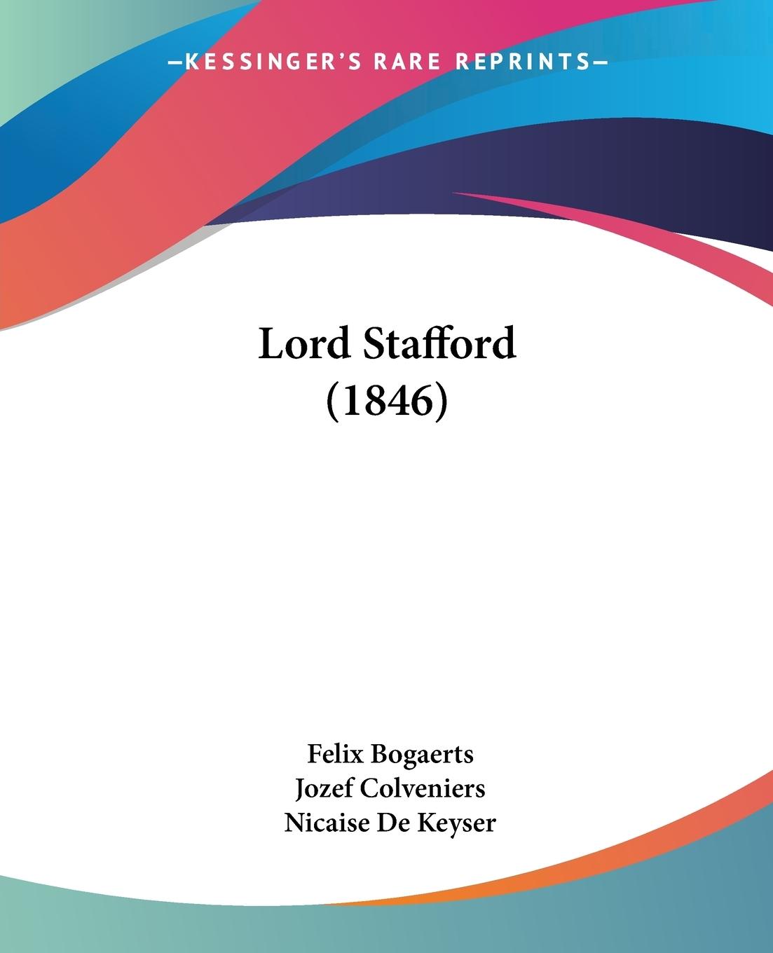 Lord Stafford (1846) - Bogaerts, Felix Colveniers, Jozef De Keyser, Nicaise