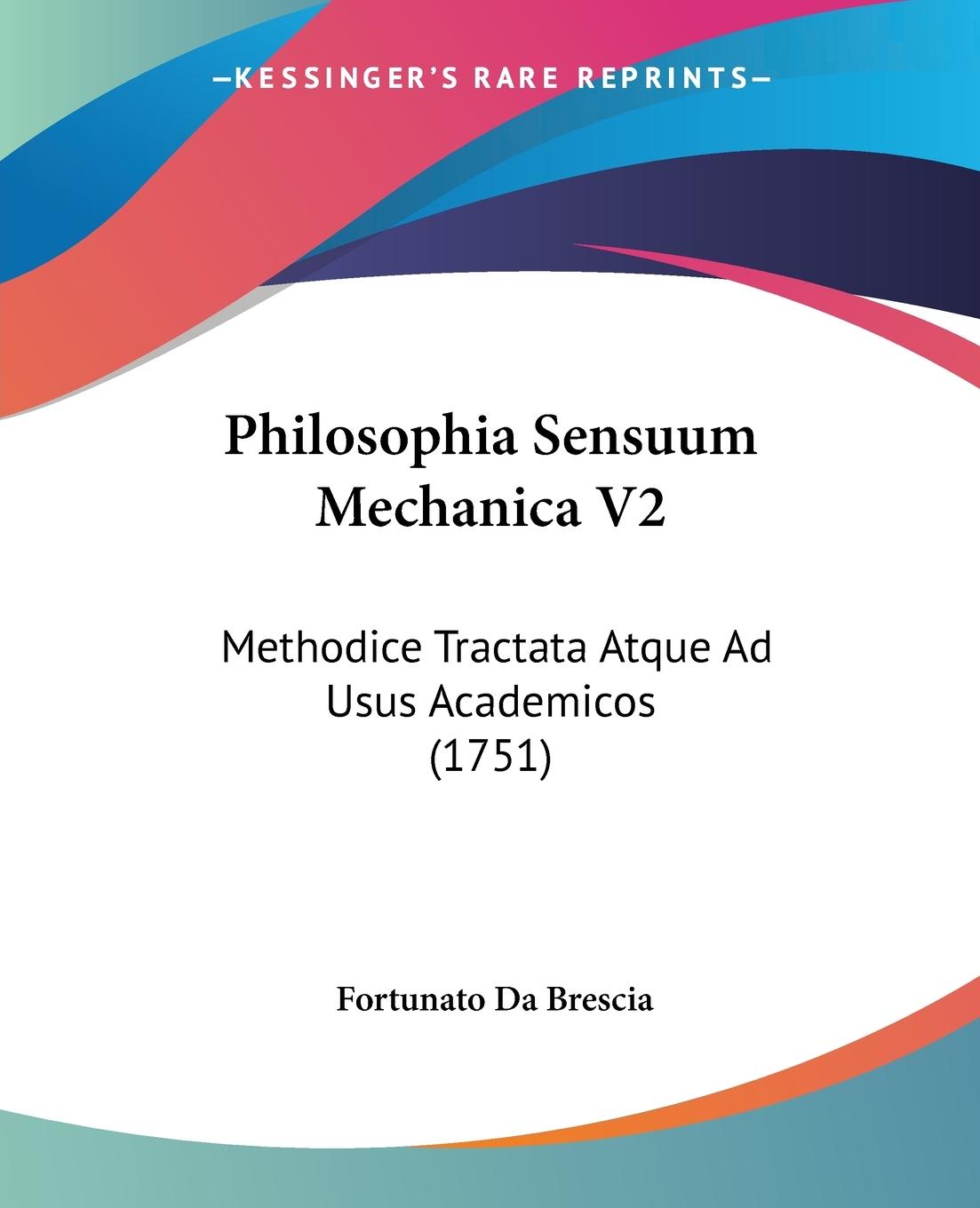Philosophia Sensuum Mechanica V2 - Brescia, Fortunato Da