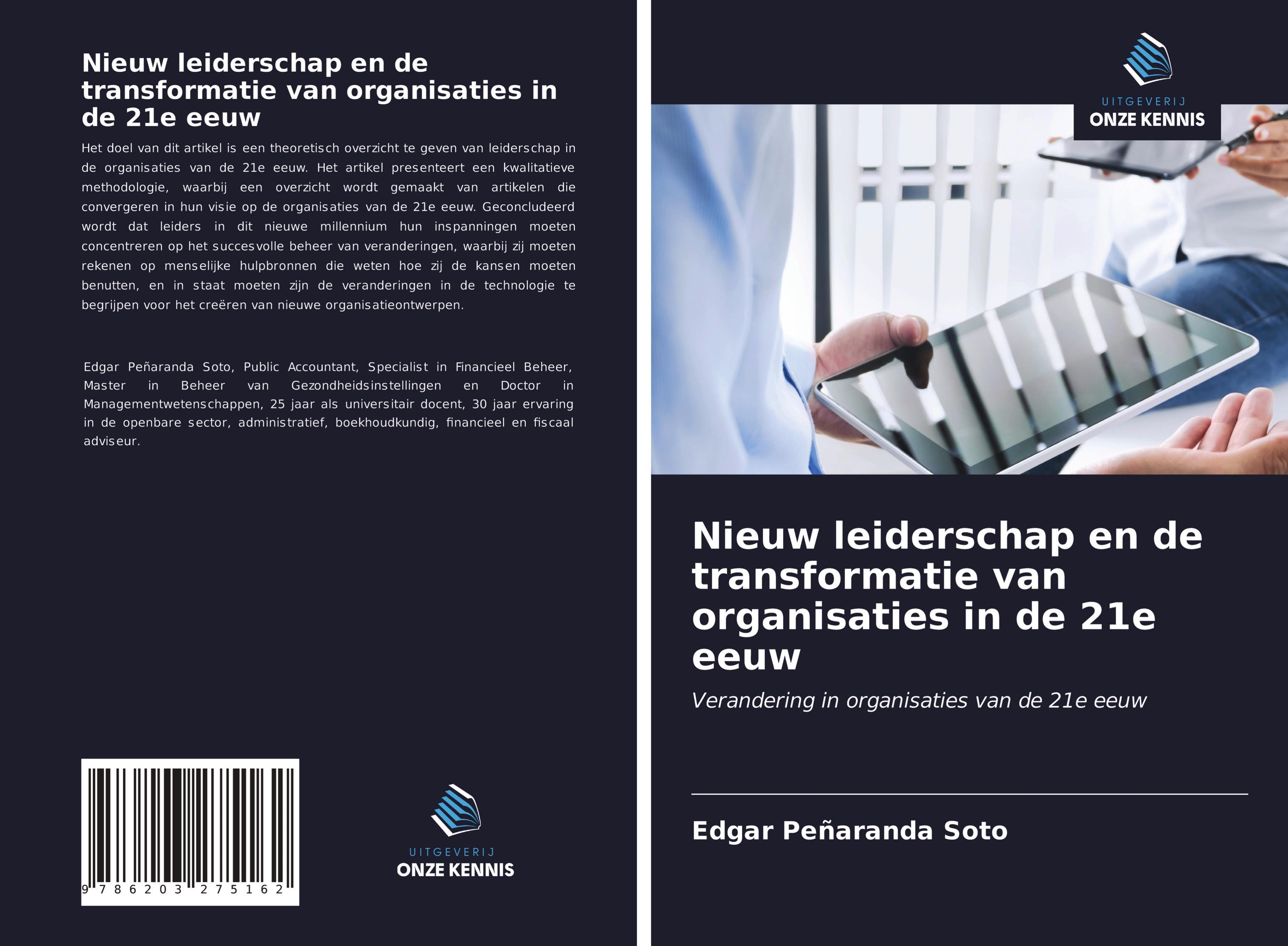 Nieuw leiderschap en de transformatie van organisaties in de 21e eeuw - Peñaranda Soto, Edgar