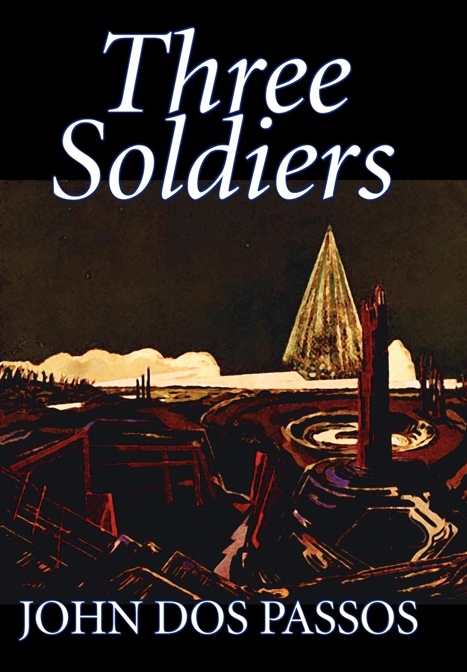 Three Soldiers by John Dos Passos, Fiction, Classics, Literary, War & Military - Dos Passos, John