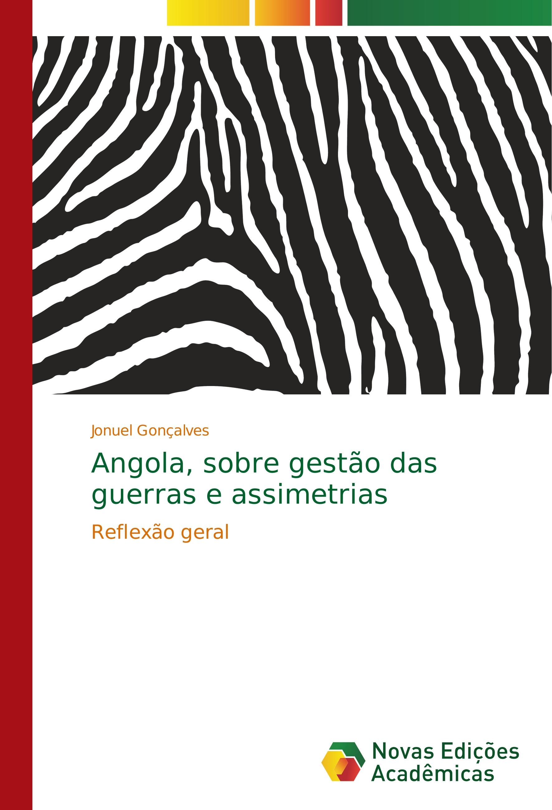 Angola, sobre gestão das guerras e assimetrias - Jonuel Gonçalves
