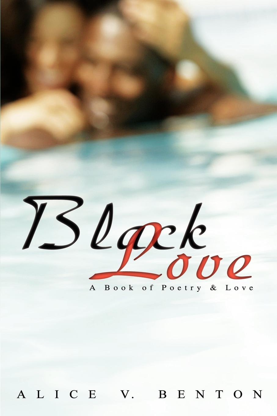 Black Love - Benton, Alice V