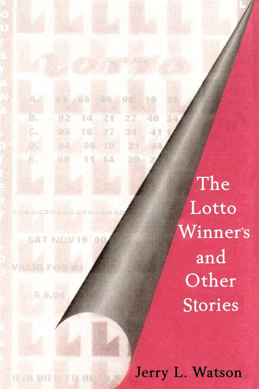 The Lotto Winner s and Other Stories - Watson, Jerry L.