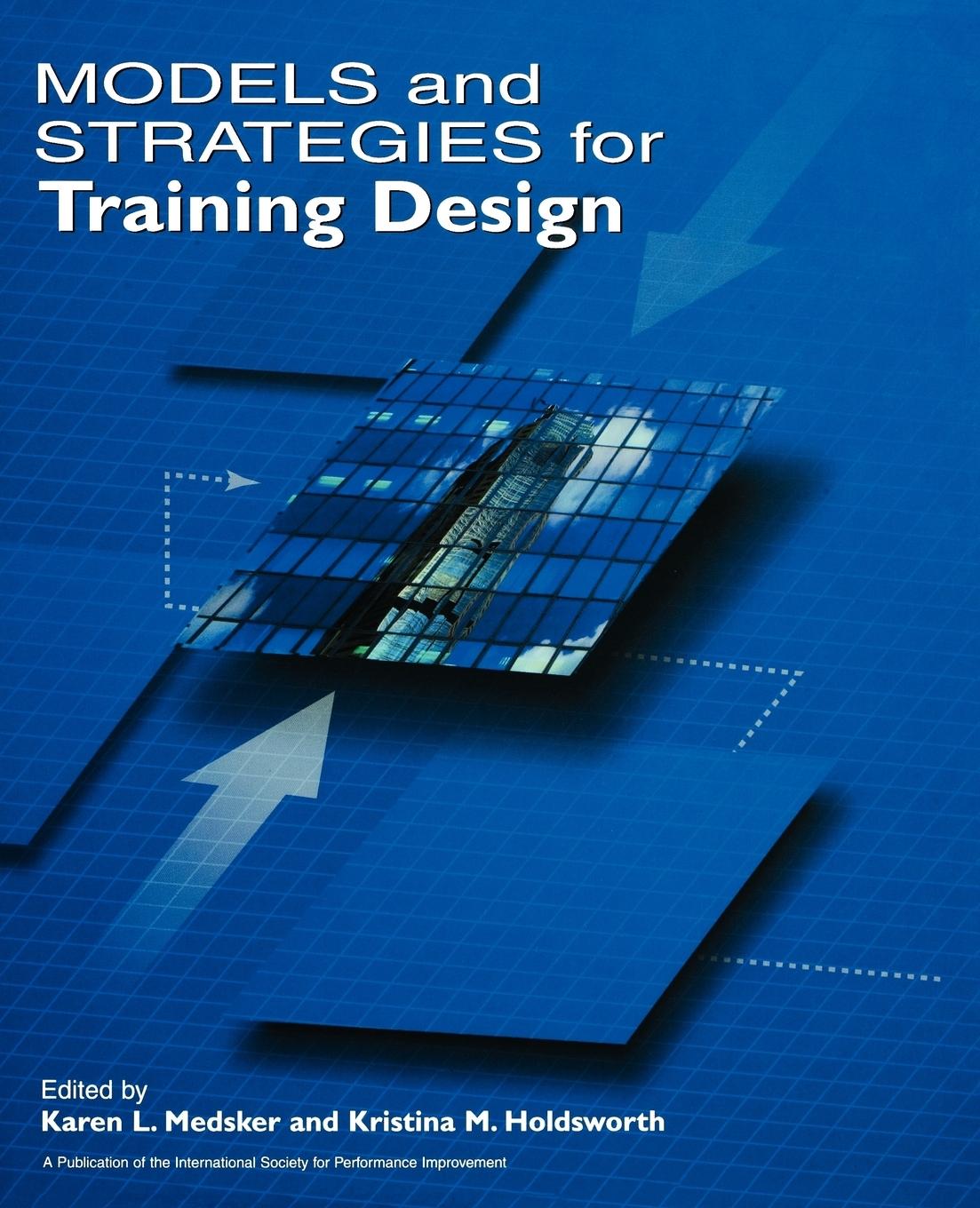 Models   Strategies for Training Design - Medsker Holdsworth