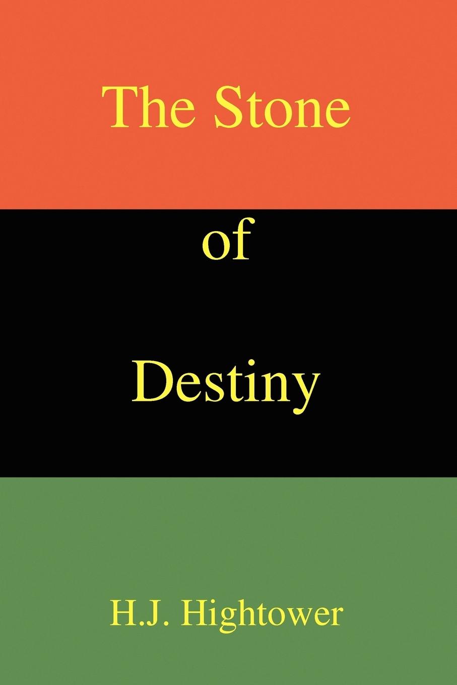 The Stone of Destiny - Hightower, H. J.