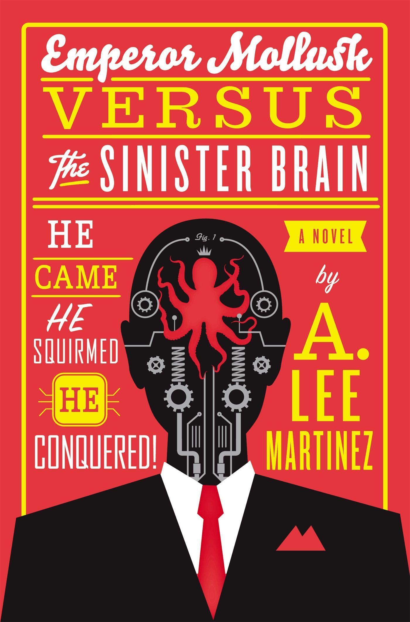 Emperor Mollusk Versus The Sinister Brain - Martinez, A. Lee