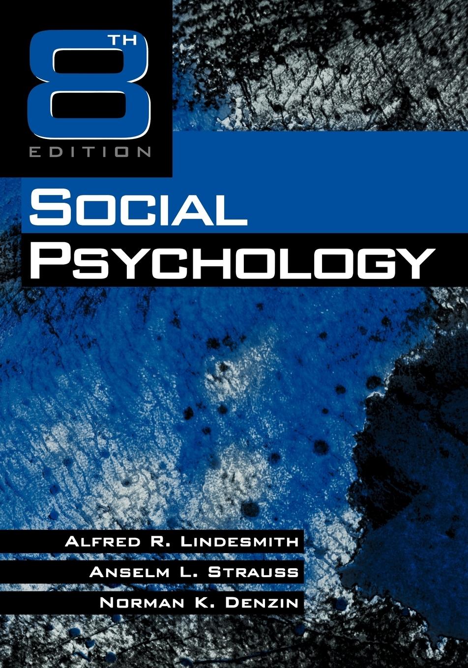 SOCIAL PSYCHOLOGY 8/E - Lindesmith, Alfred Ray Strauss, Anselm L. Denzin, Norman K.