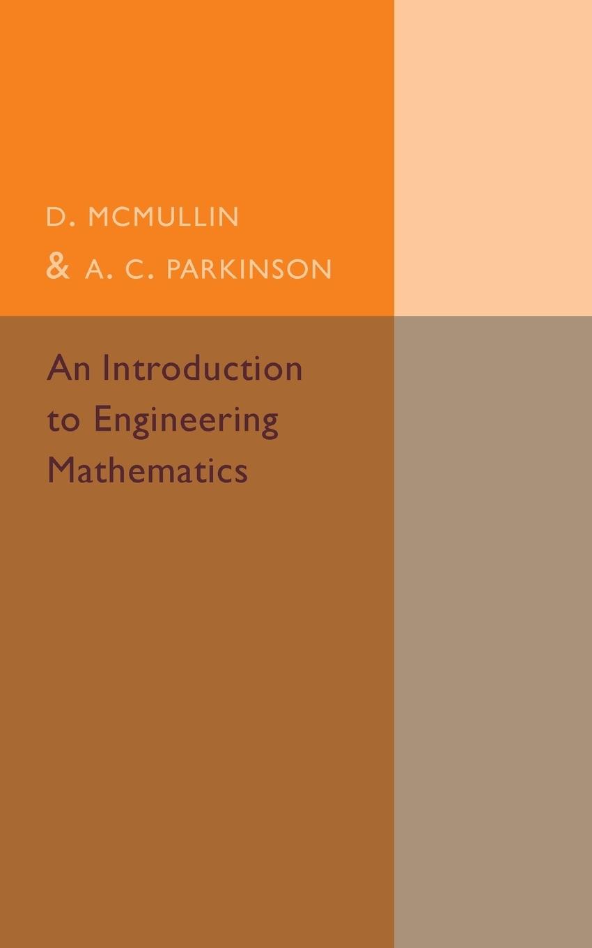 An Introduction to Engineering Mathematics - Mcmullin, D. Parkinson, A. C.