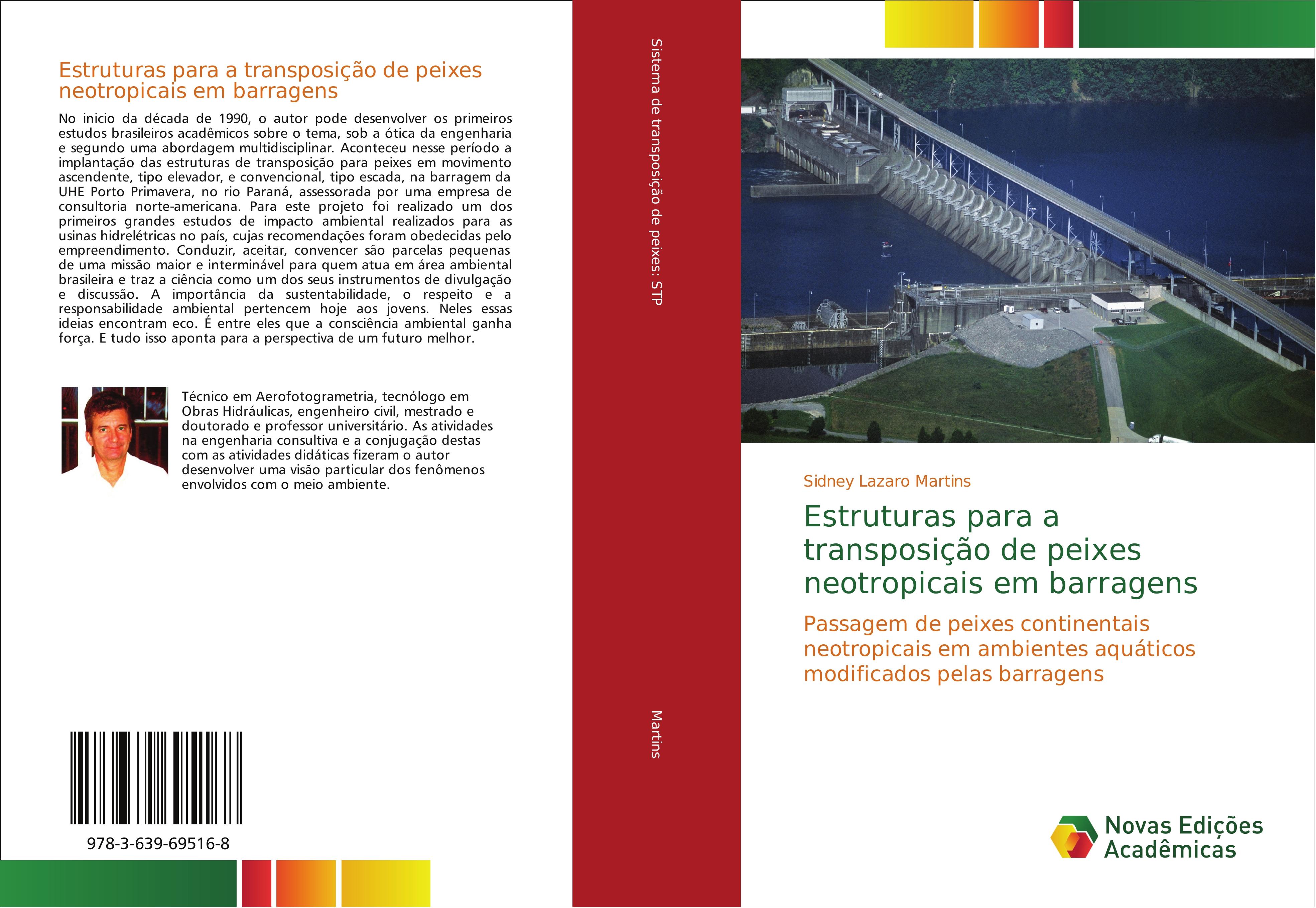Estruturas para a transposição de peixes neotropicais em barragens - Sidney Lazaro Martins